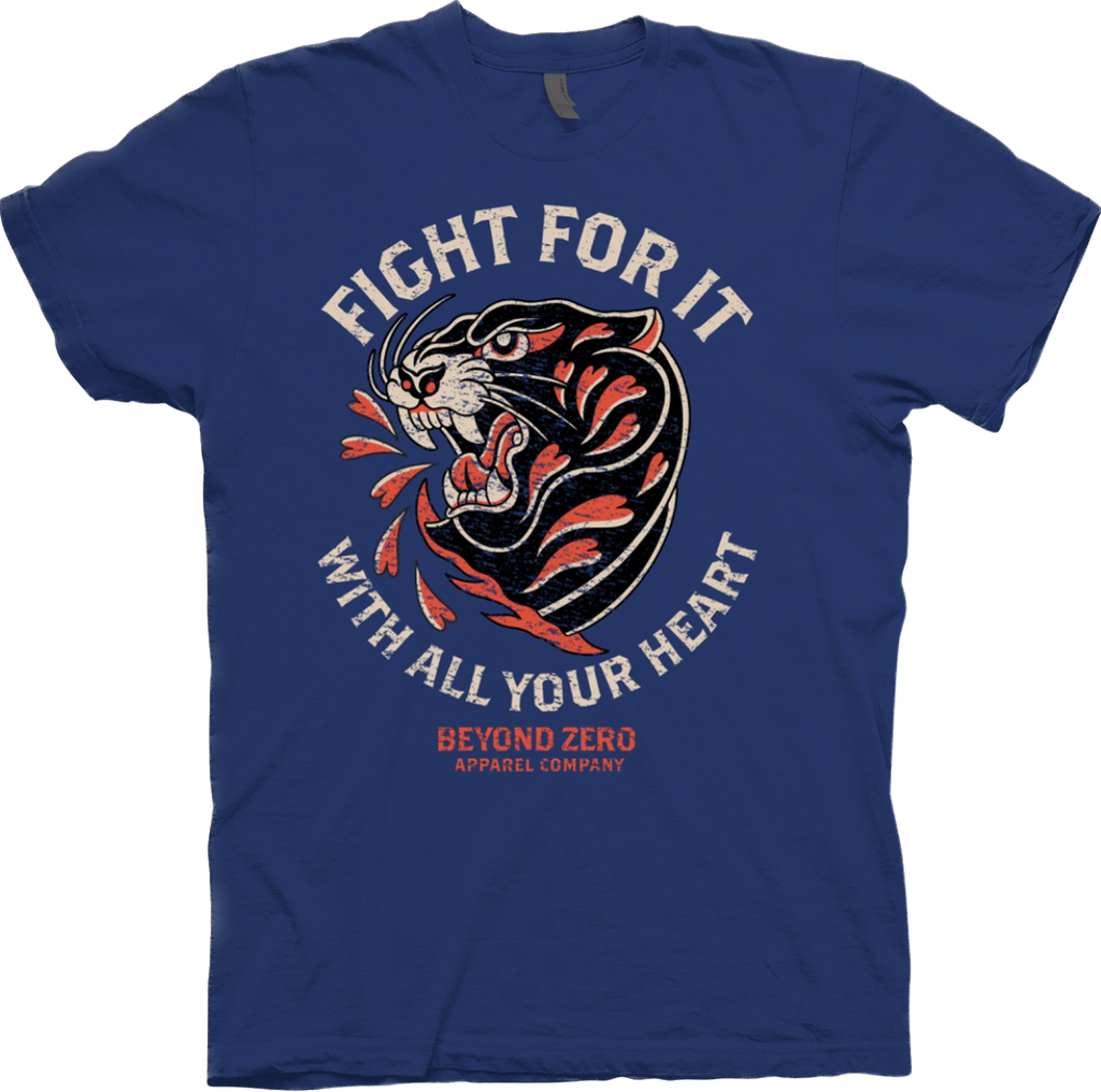FIGHT FOR IT T-Shirt – Beyond Zero Apparel