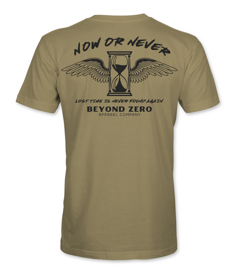 Now or Never  T-shirt